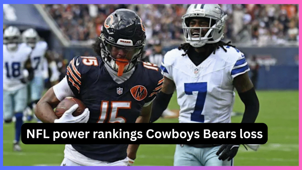 NFL power rankings Cowboys Bears loss