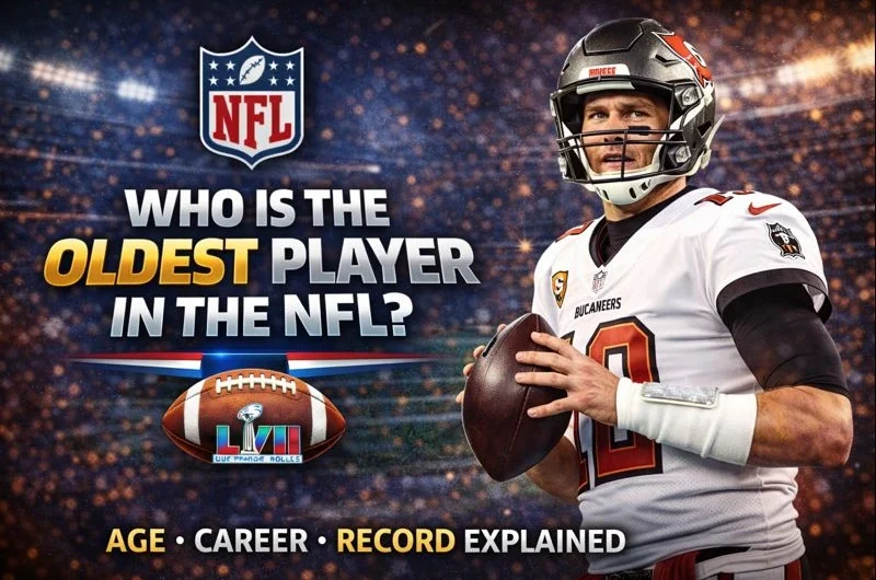 Who Is the Oldest Player in the NFL? Age, Career, and Record Explained