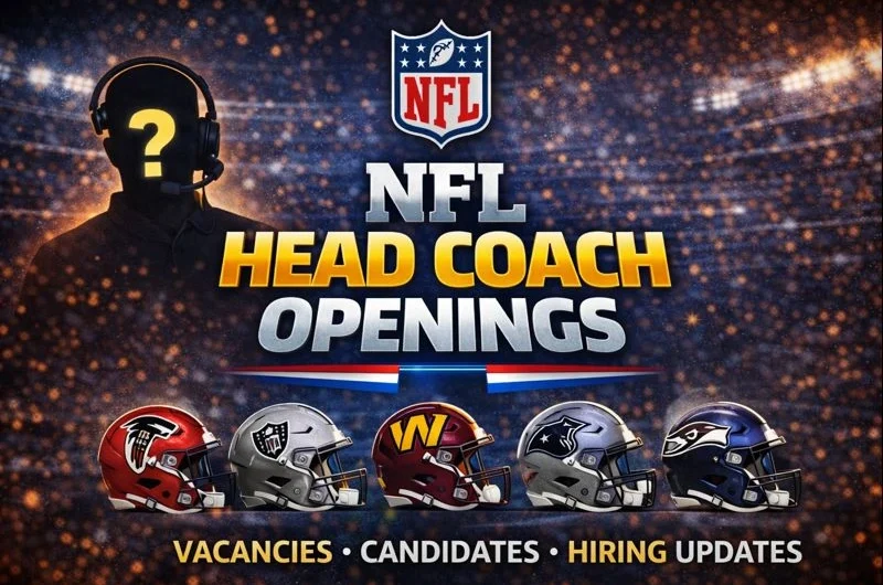 NFL Head Coach Openings 2026: Teams Searching for New Leaders
