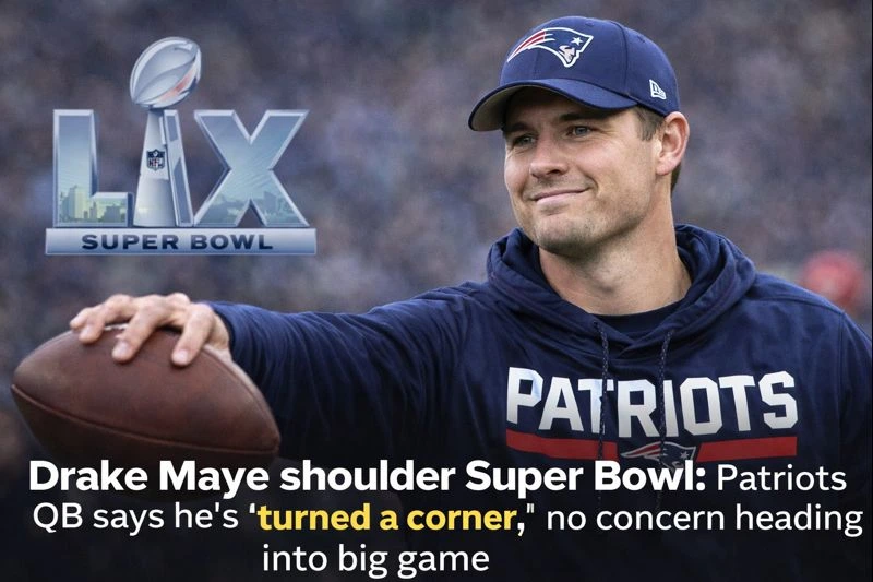 Drake Maye shoulder Super Bowl