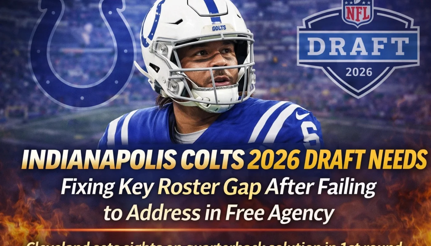 Indianapolis Colts 2026 draft needs