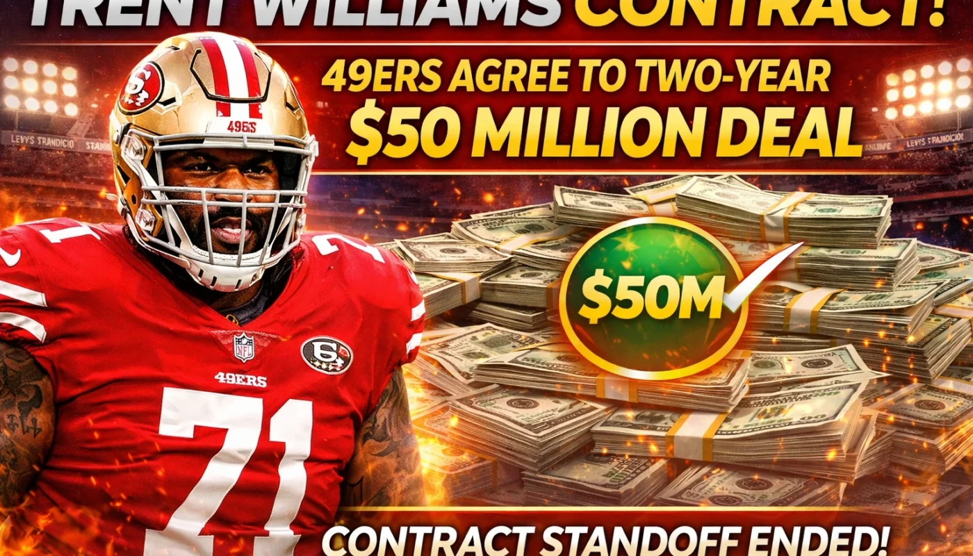 Trent Williams contract 49ers deal