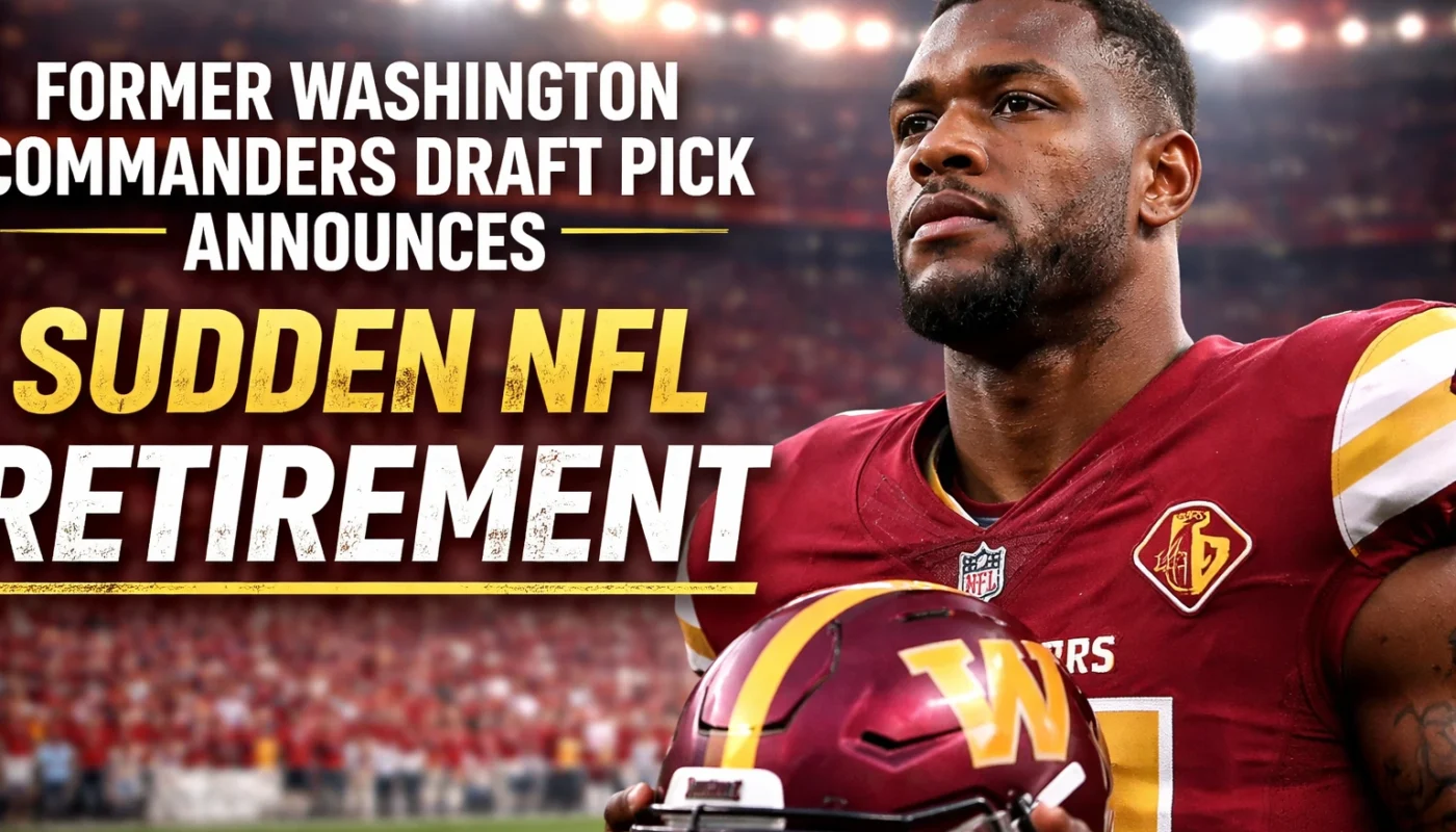 former Washington Commanders draft pick retires