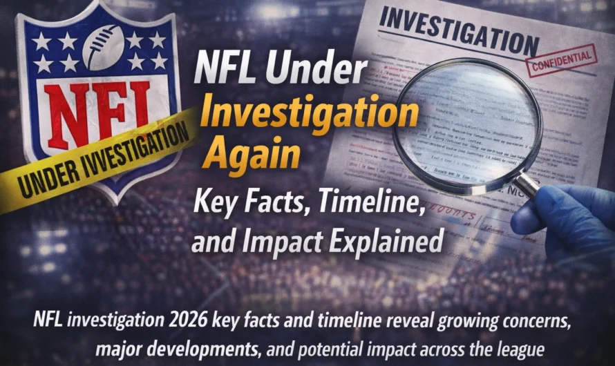 The Billion-Dollar Crackdown: NFL Investigation 2026 Key Facts and Timeline Every Fan Needs to Know