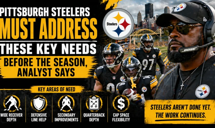 Pittsburgh Steelers Must Address These Key Needs Before the Season, Analyst Says