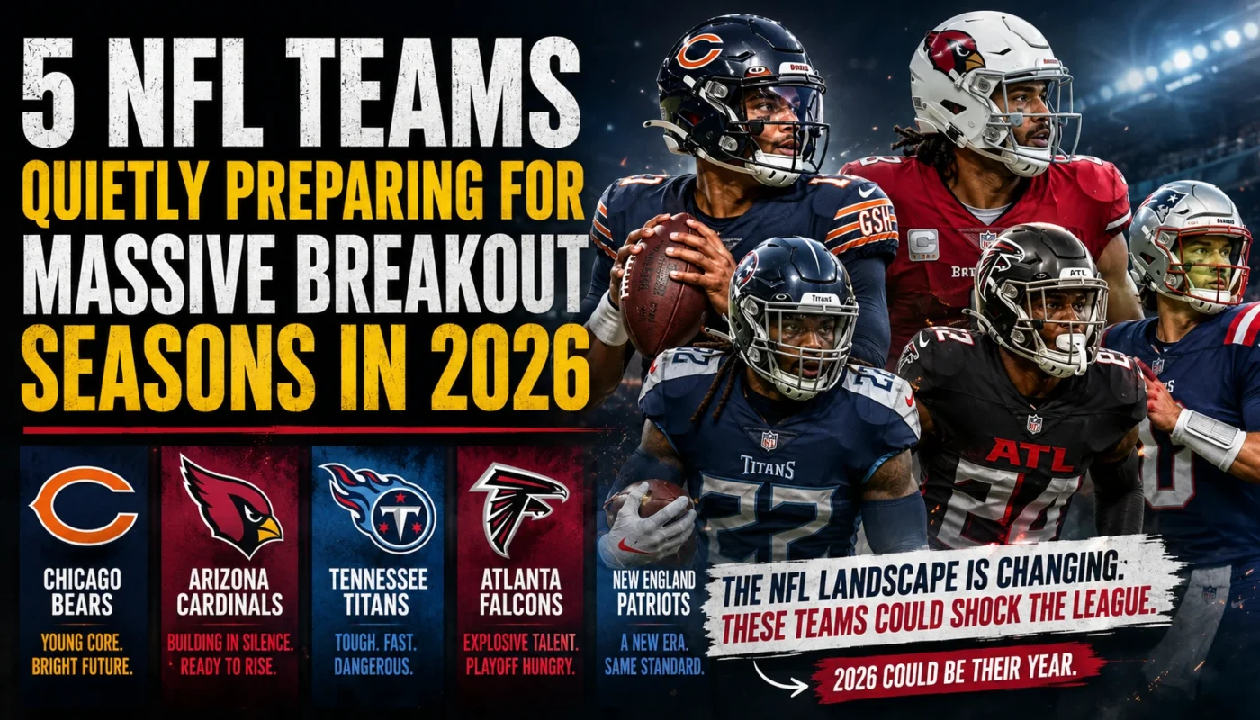 5 NFL teams quietly preparing for massive breakout seasons in 2026