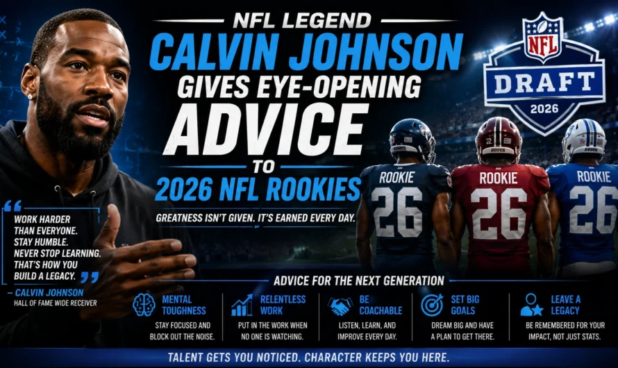 What NFL Legend Calvin Johnson Wants Every 2026 Rookie to Understand About Success