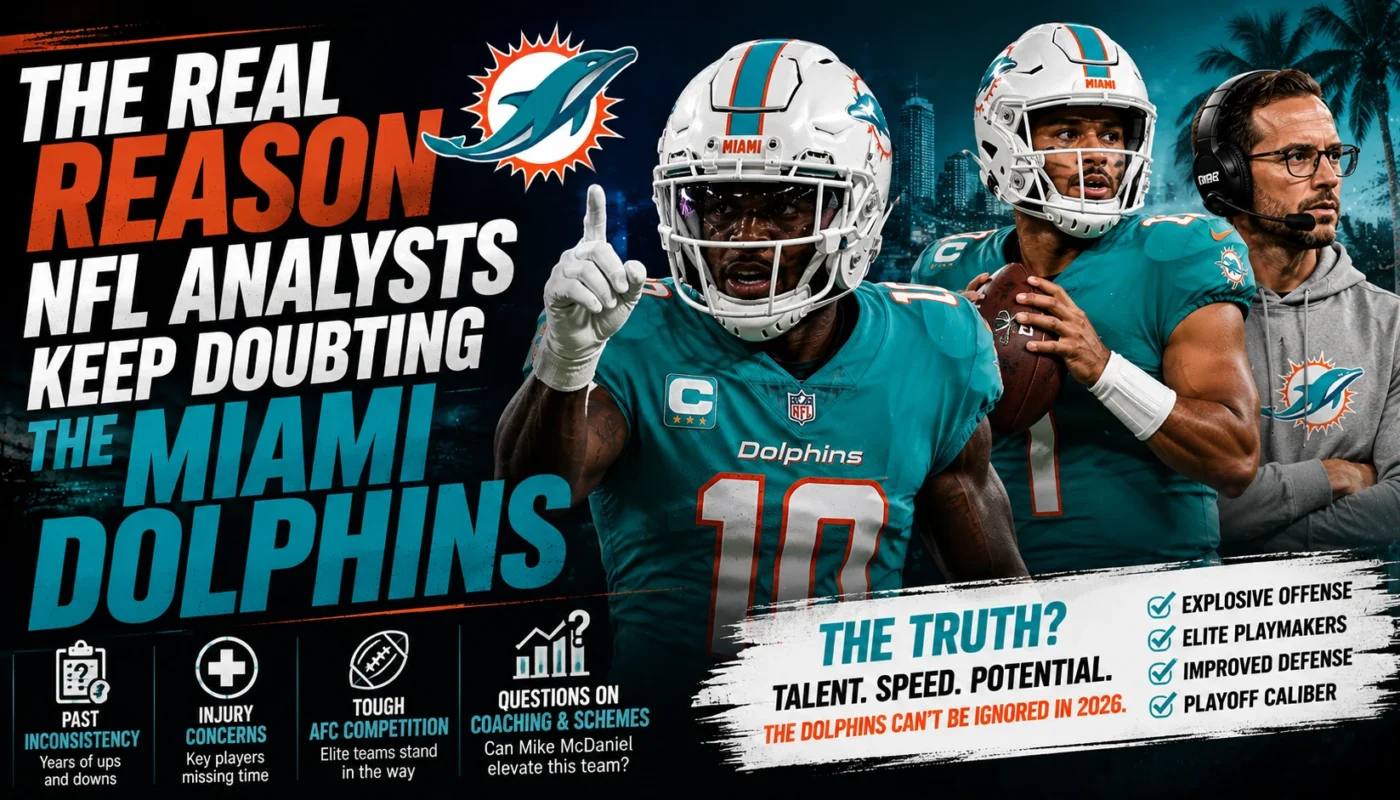 why NFL analysts keep doubting the Miami Dolphins despite their playoff potential in 2026