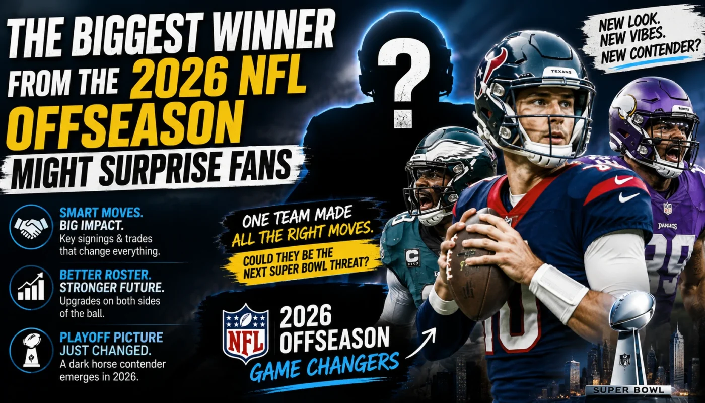 The Biggest Winner From the 2026 NFL Offseason Might Surprise Fans and Reshape the Playoff Race