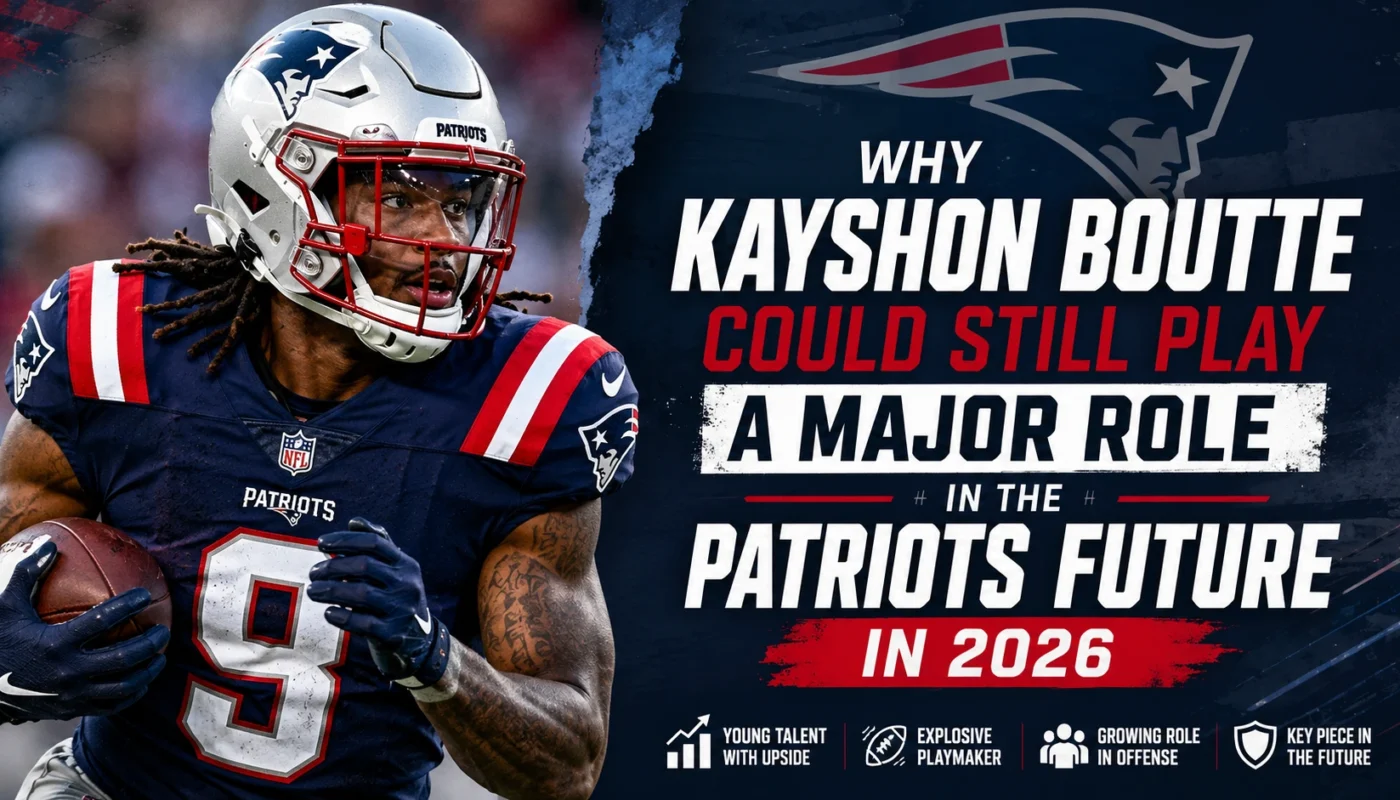 Why Kayshon Boutte Could Still Play a Major Role in the Patriots Future in 2026