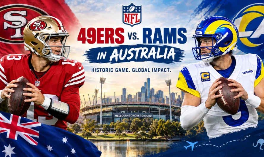 49ers vs. Rams in Australia: How the NFL’s Historic Melbourne Game Could Shape Future International Matchups